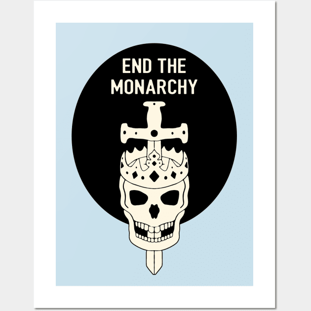 End The Monarchy Wall Art by Football from the Left